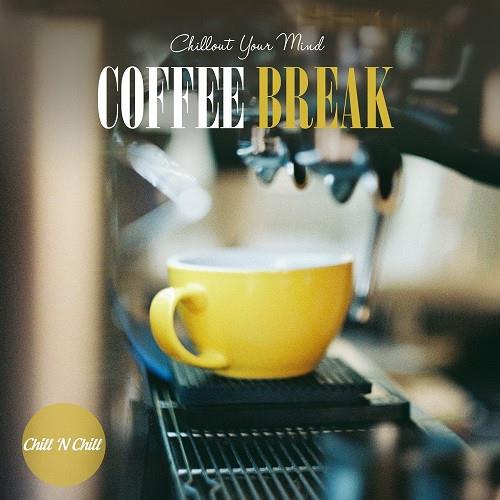 Coffee Break: Chillout Your Mind (2022)