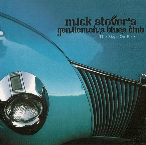 Mick Stover's Gentlemen's Blues Club - The Sky's on Fire 2009