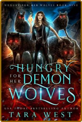 Hungry for Her Demon Wolves - Tara West _1e87cb4fbb213eed0ccd1ddac2e21155